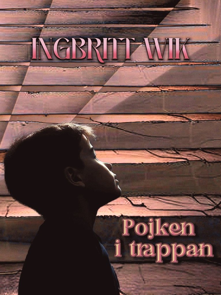 Ingbritt Wik - Pojken i trappan, E-bok