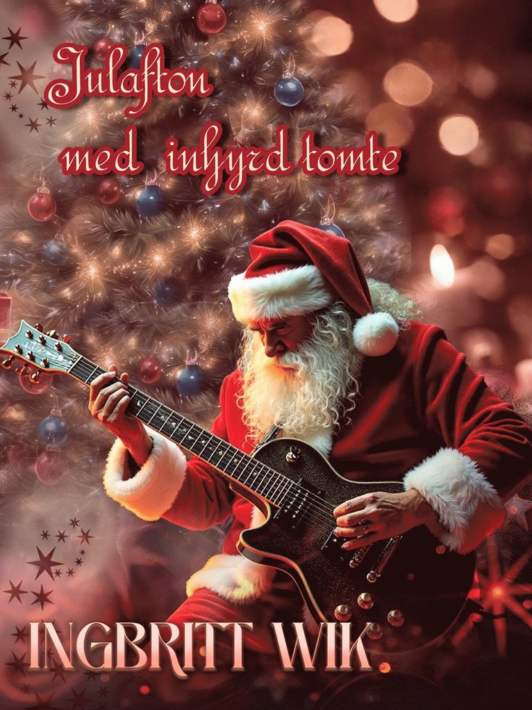 Ingbritt Wik - Julafton med inhyrd tomte, E-bok