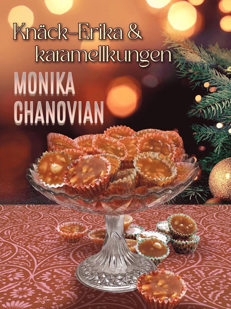 Monika Chanovian - Knäck-Erika och karamellkungen, E-bok