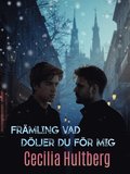 Fr�mling, vad d�ljer du f�r mig