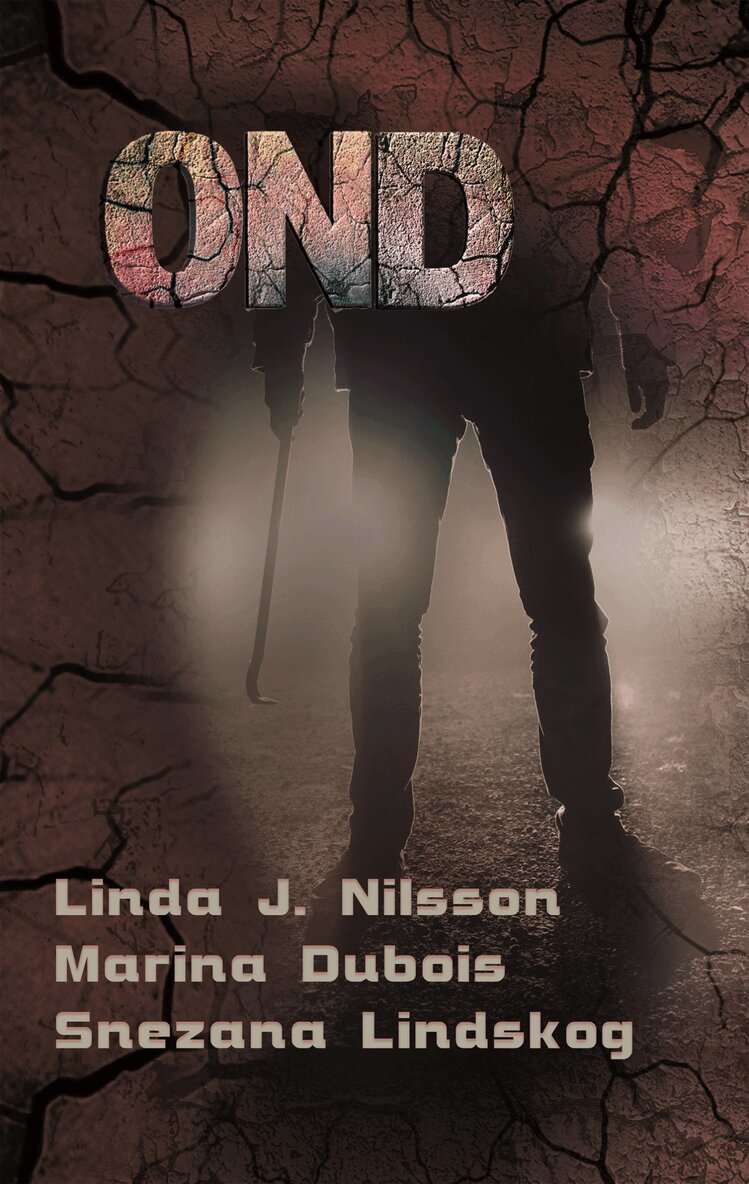 Snezana Lindskog, Mathias Ejdetjärn, Marina Dubois, Linda J. Nilsson - Ond, E-bok