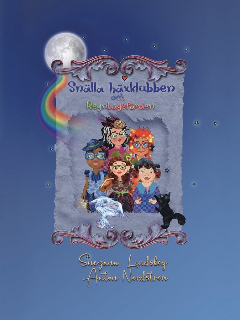 Snezana Lindskog, Anton Nordström - Snälla häxklubben och regnbågsfärden, E-bok
