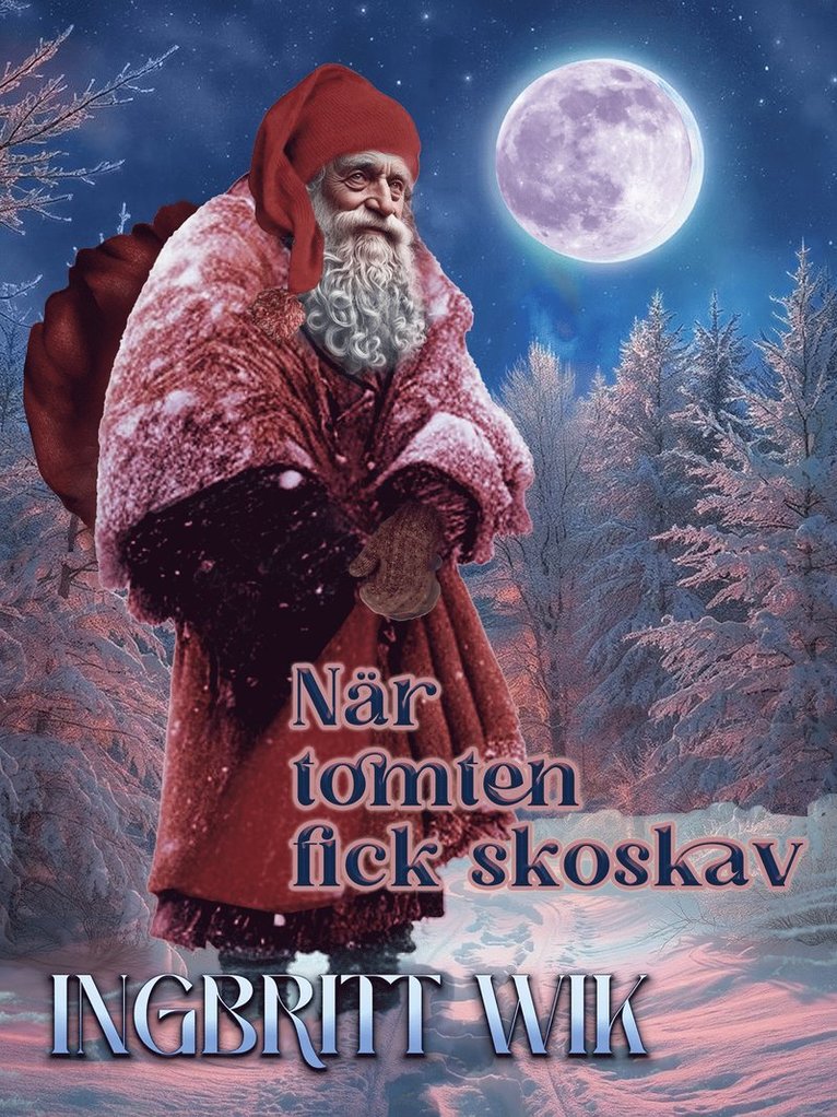 Ingbritt Wik - När tomten fick skoskav, E-bok