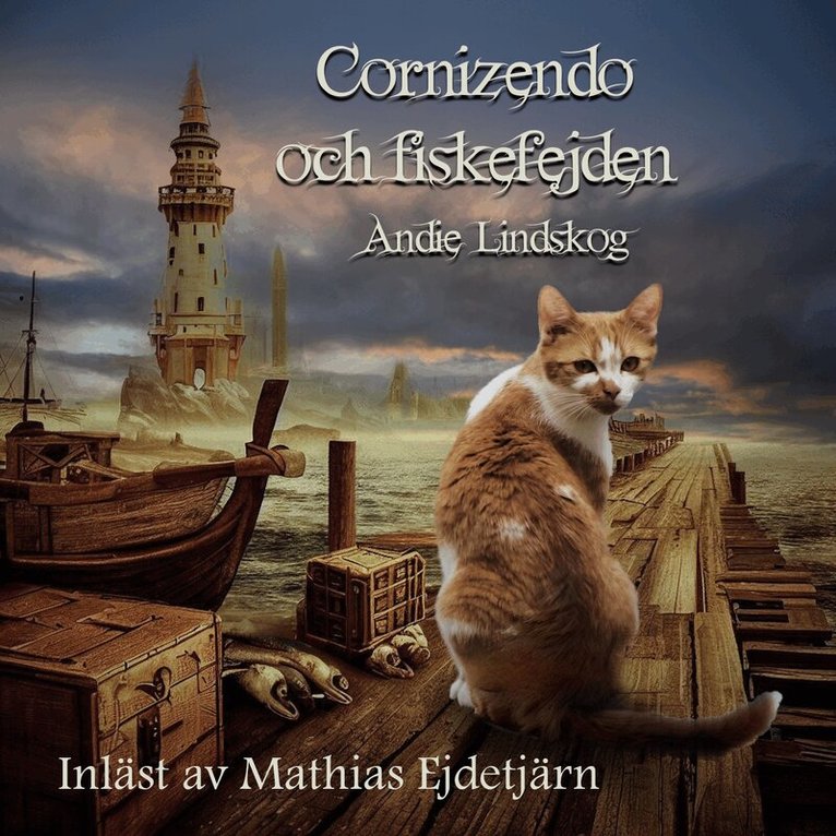Andie Lindskog - Cornizendo och fiskefejden, Ljudbok