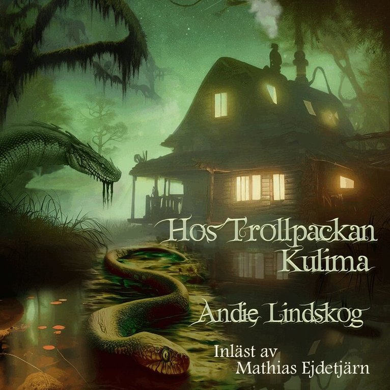 Andie Lindskog - Hos trollpackan Kulima, Ljudbok