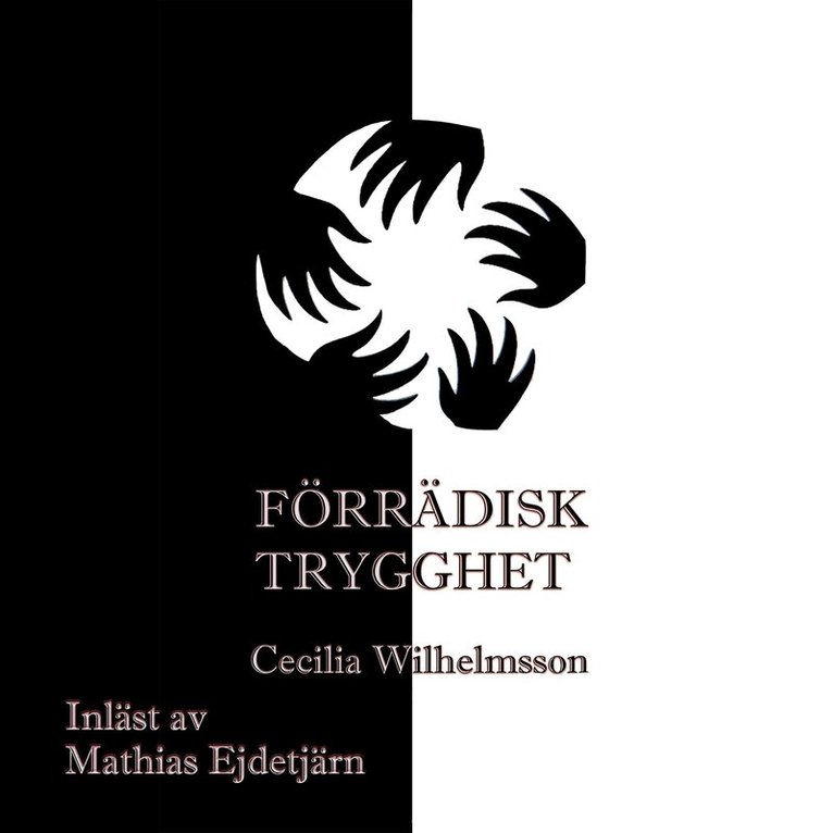 Cecilia Wilhelmsson - Förrädisk trygghet, Ljudbok