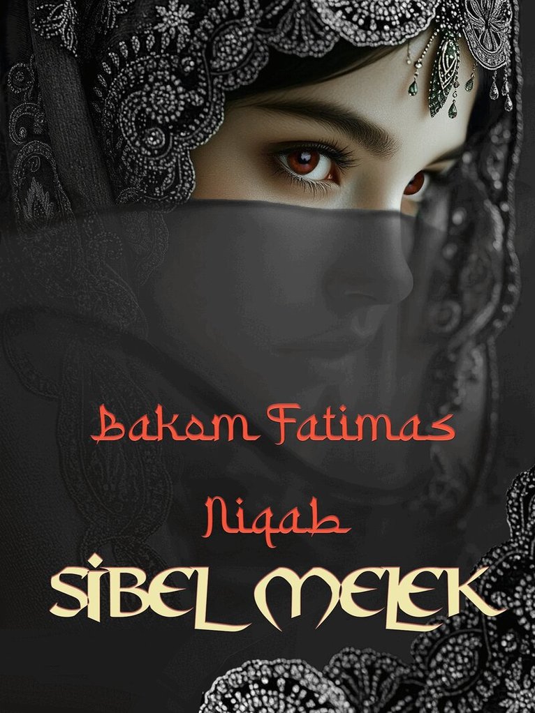Sibel Melek - Bakom Fatimas niqab, E-bok