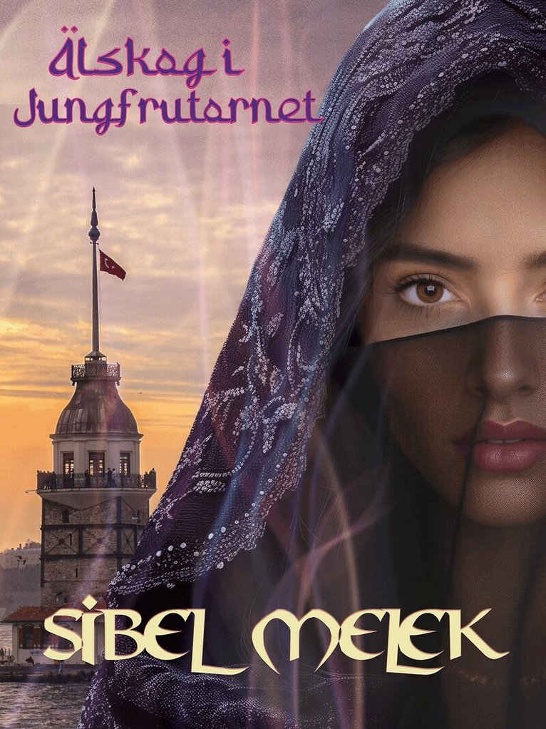 Sibel Melek - Älskog i Jungfrutornet, E-bok