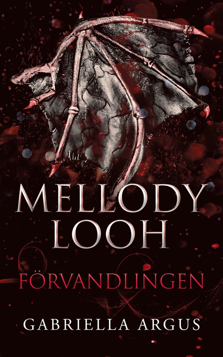 Gabriella Argus - Mellody Looh - Förvandlingen, E-bok