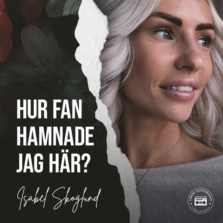 Isabel Skoglund - Hur fan hamnade jag här?, Ljudbok
