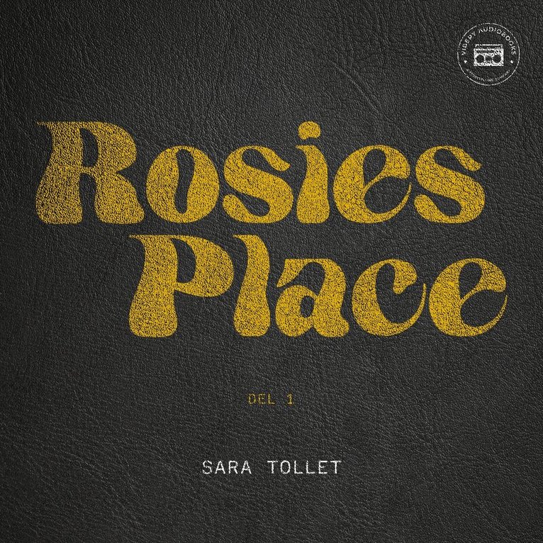 Sara Tollet - Rosies Place: del 1, Ljudbok