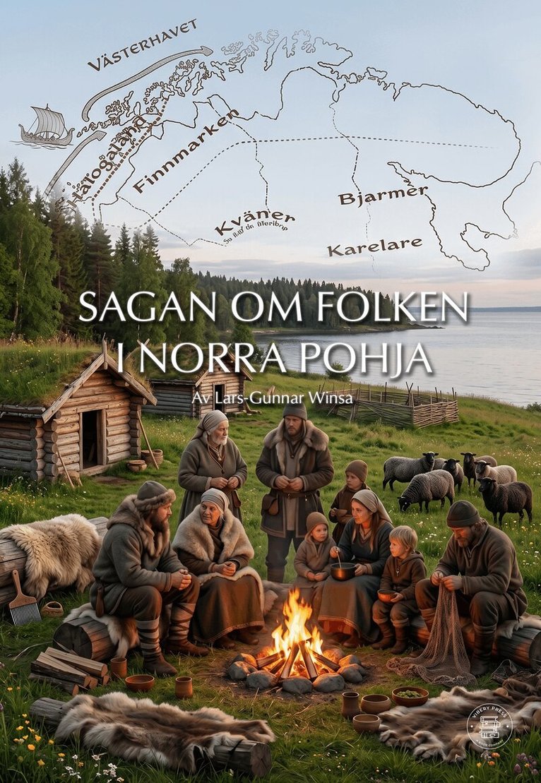 Lars-Gunnar Winsa - Sagan om folken i Norra Pohja, Häftad