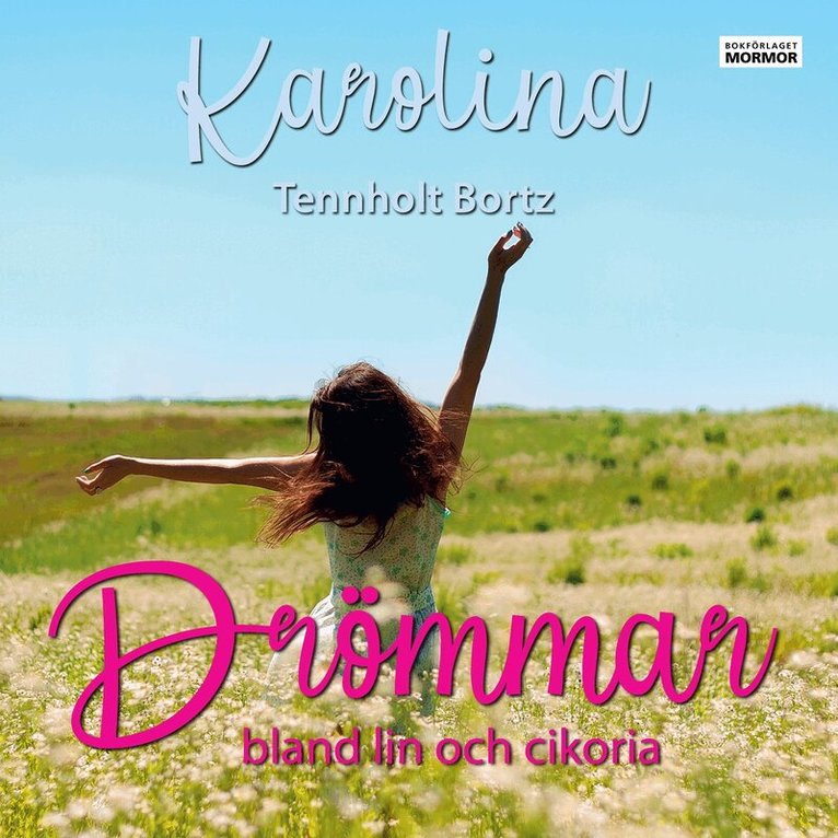 Karolina Tennholt Bortz - Drömmar bland lin och cikoria, Ljudbok. Tillgänglighet: Lägg i varukorg