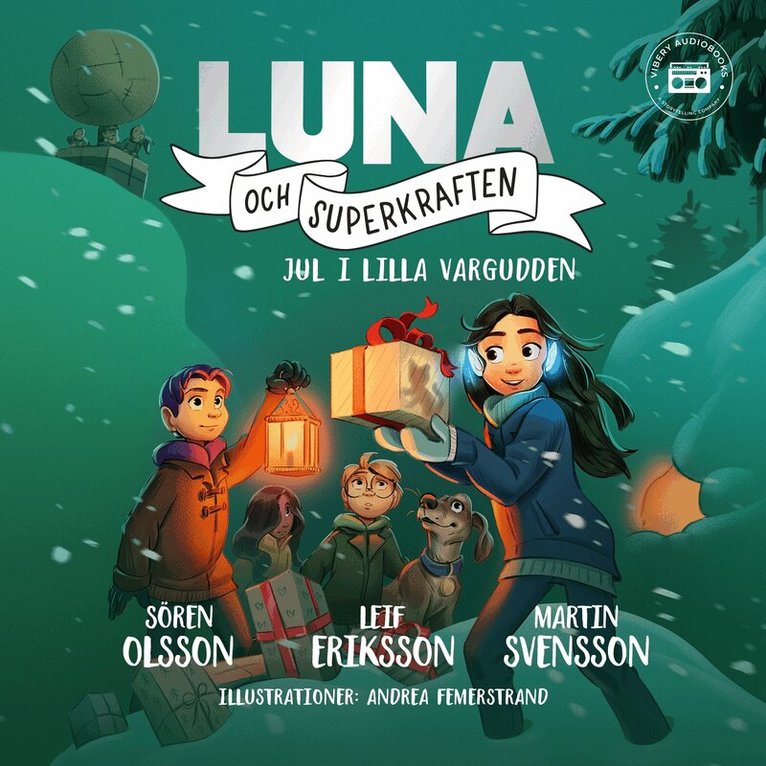 Leif Eriksson, Martin Svensson, Sören Olsson - Luna och Superkraften: Jul i Lilla Vargudden, Ljudbok