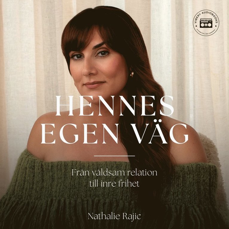 Nathalie Rajic - Hennes egen väg: från våldsam relation till inre frihet, Ljudbok
