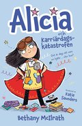 Alicia och karri�rdagskatastrofen