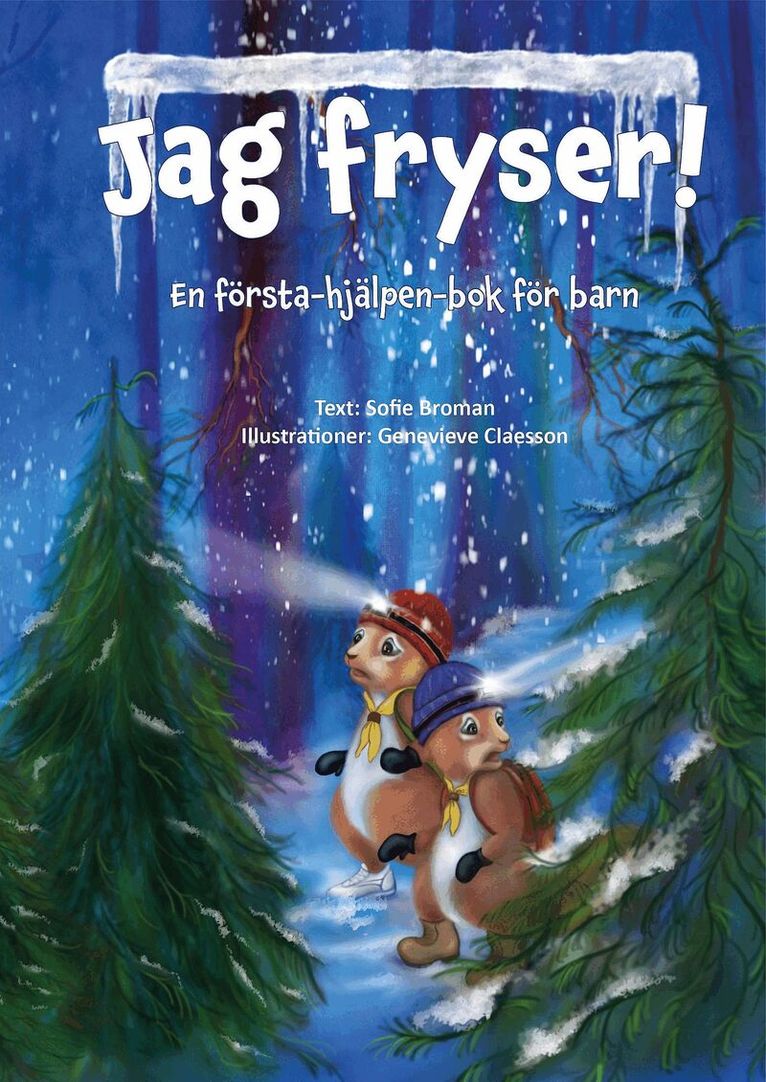 Sofie Broman - Jag fryser! En första-hjälpen-bok för barn, Inbunden