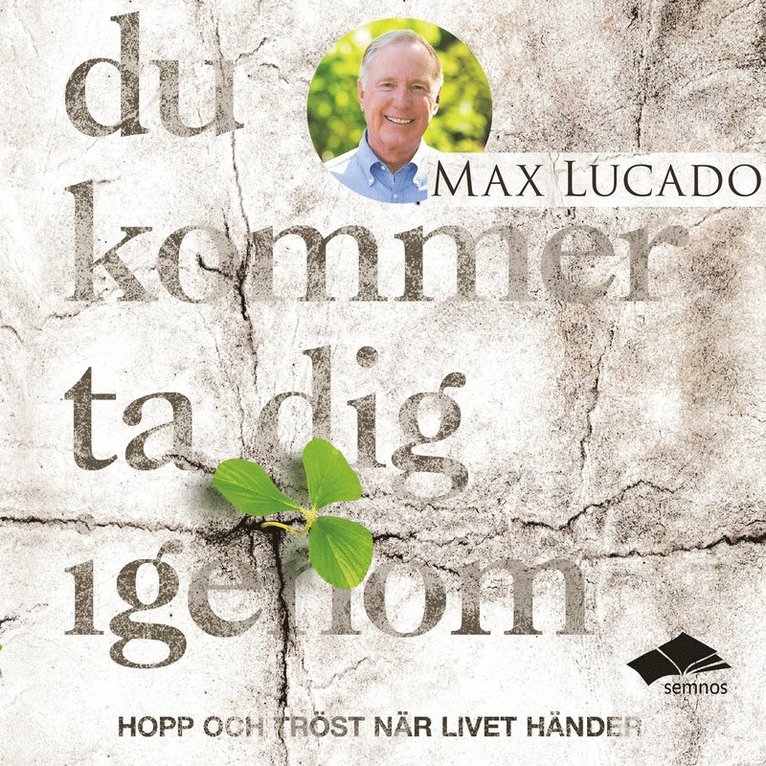 Max Lucado - Du kommer ta dig igenom, Ljudbok