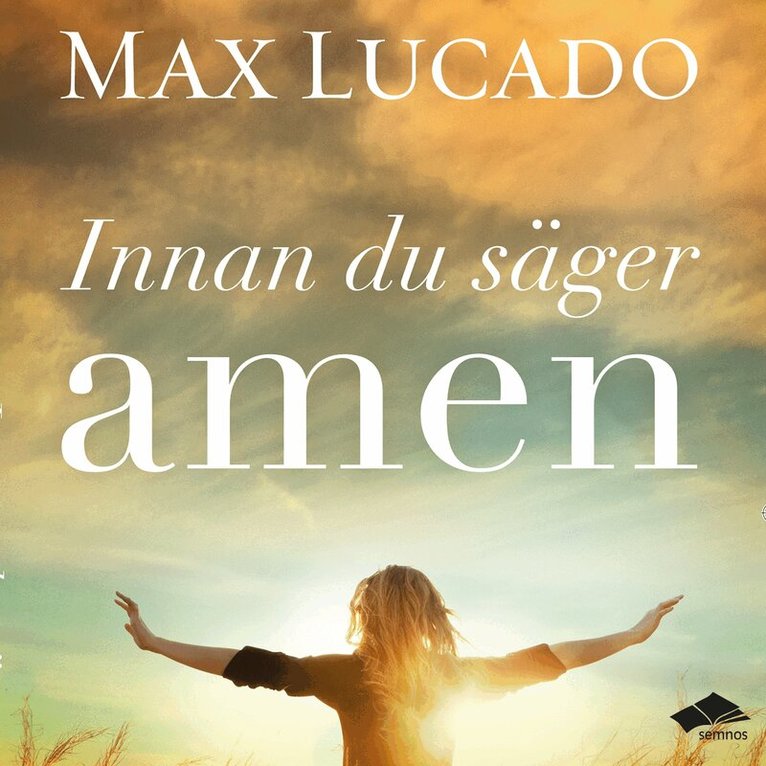 Max Lucado - Innan du säger amen, Ljudbok