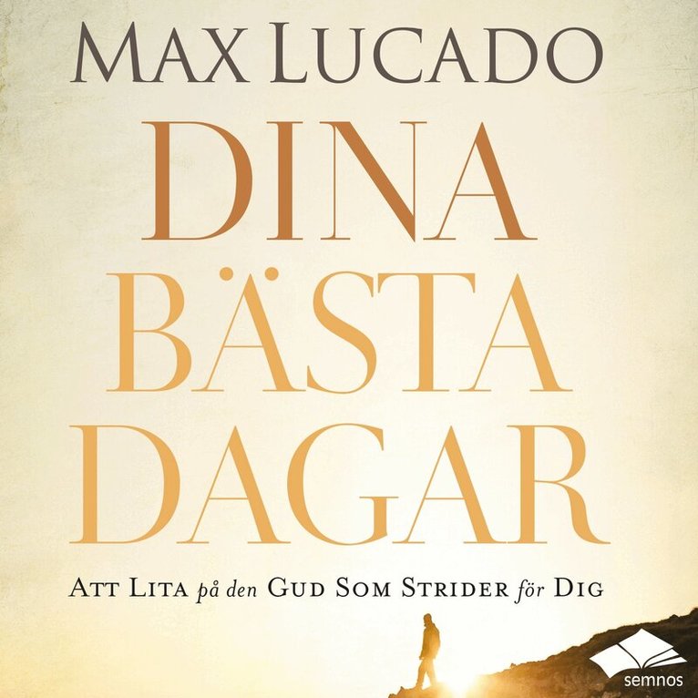Max Lucado - Dina bästa dagar, Ljudbok