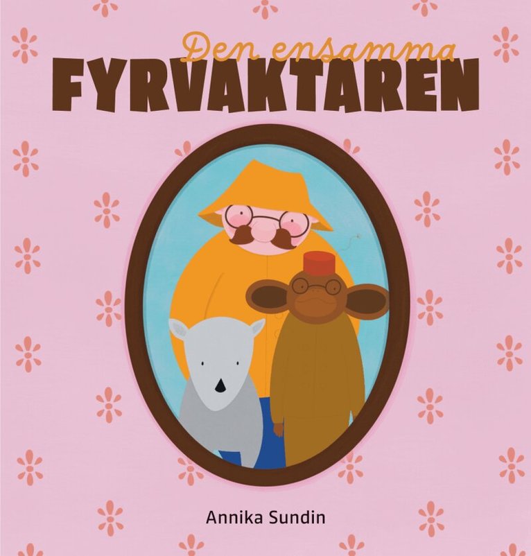 Annika Sundin - Den ensamma fyrvaktaren, Inbunden