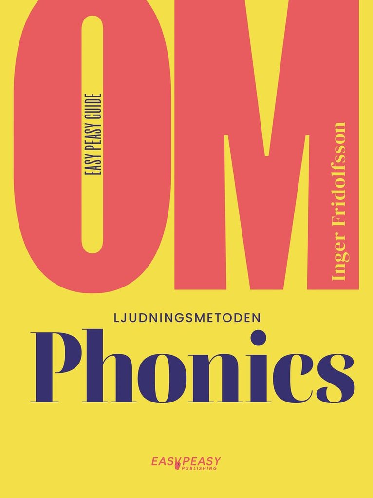 Inger Fridolfsson - Om ljudningsmetoden Phonics, E-bok