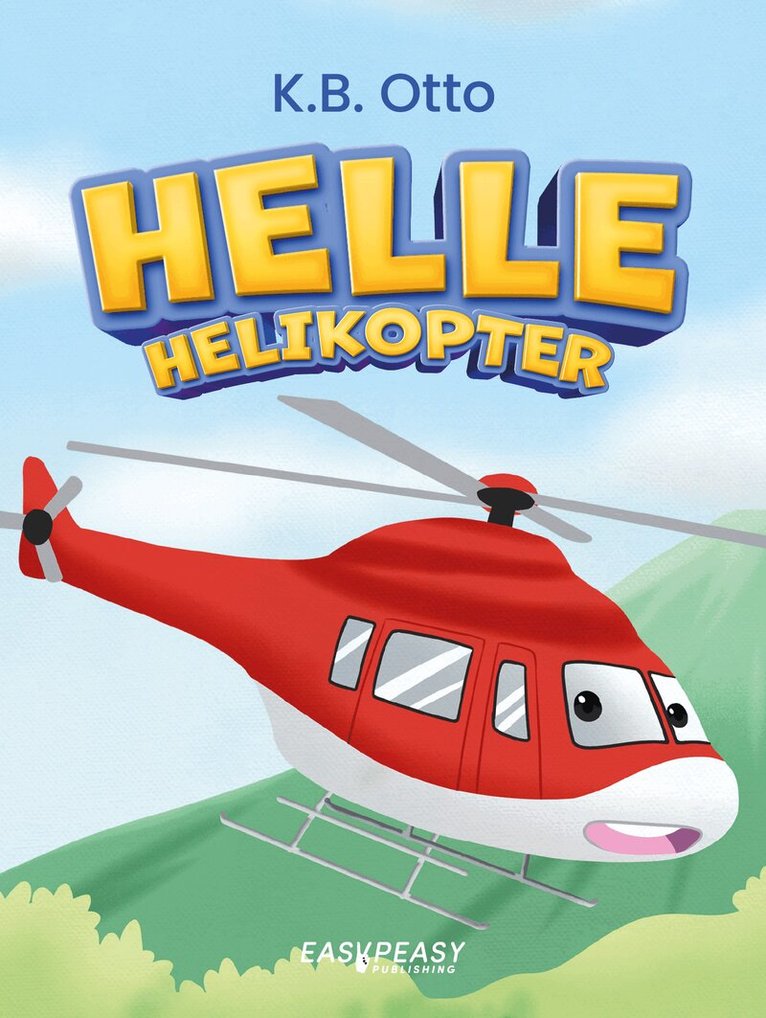 K B Otto - Helle Helikopter, E-bok