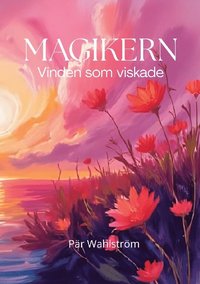 Magikern : vinden som viskade