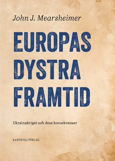 John J. Mearsheimer - Europas dystra framtid, Kartonnage
