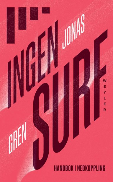 Jonas Gren - Ingen surf : Handbok i nedkoppling, Pocket