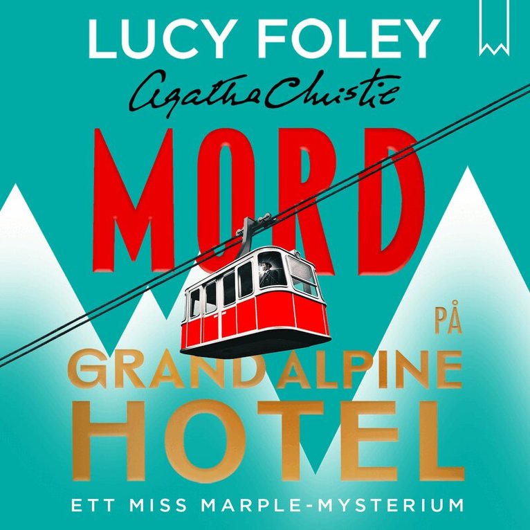 Lucy Foley - Mord på Grand Alpine Hotel, Ljudbok