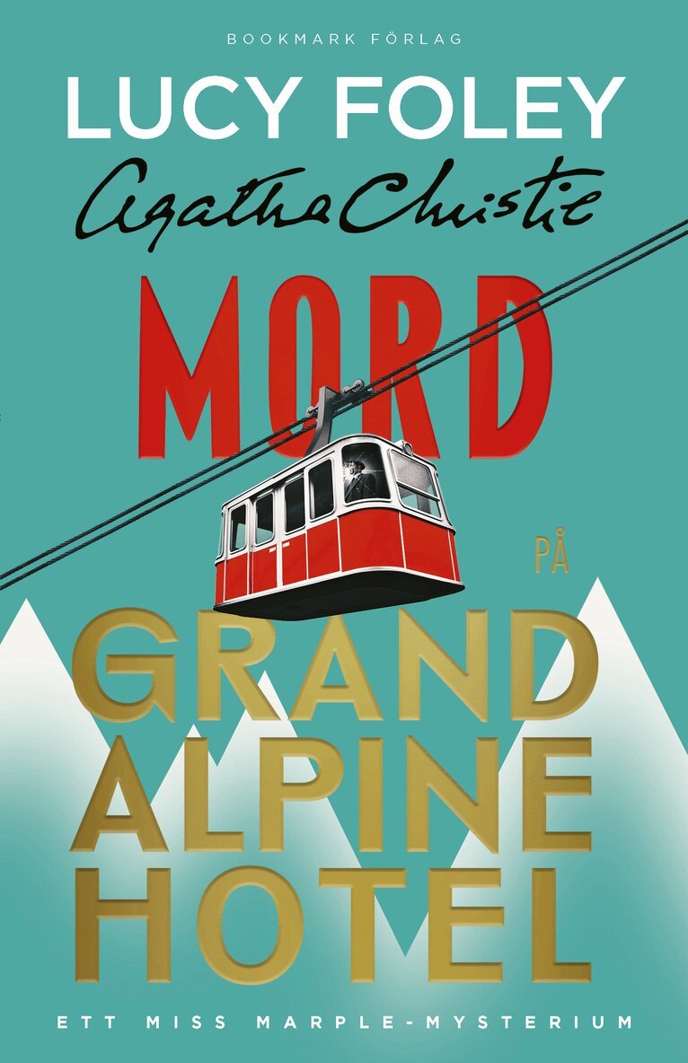 Lucy Foley - Mord på Grand Alpine Hotel, E-bok