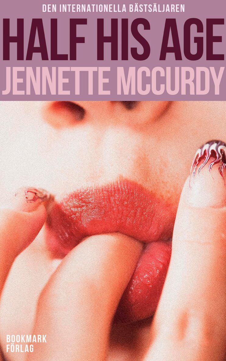 Jennette McCurdy - Half His Age (svensk utgåva), E-bok