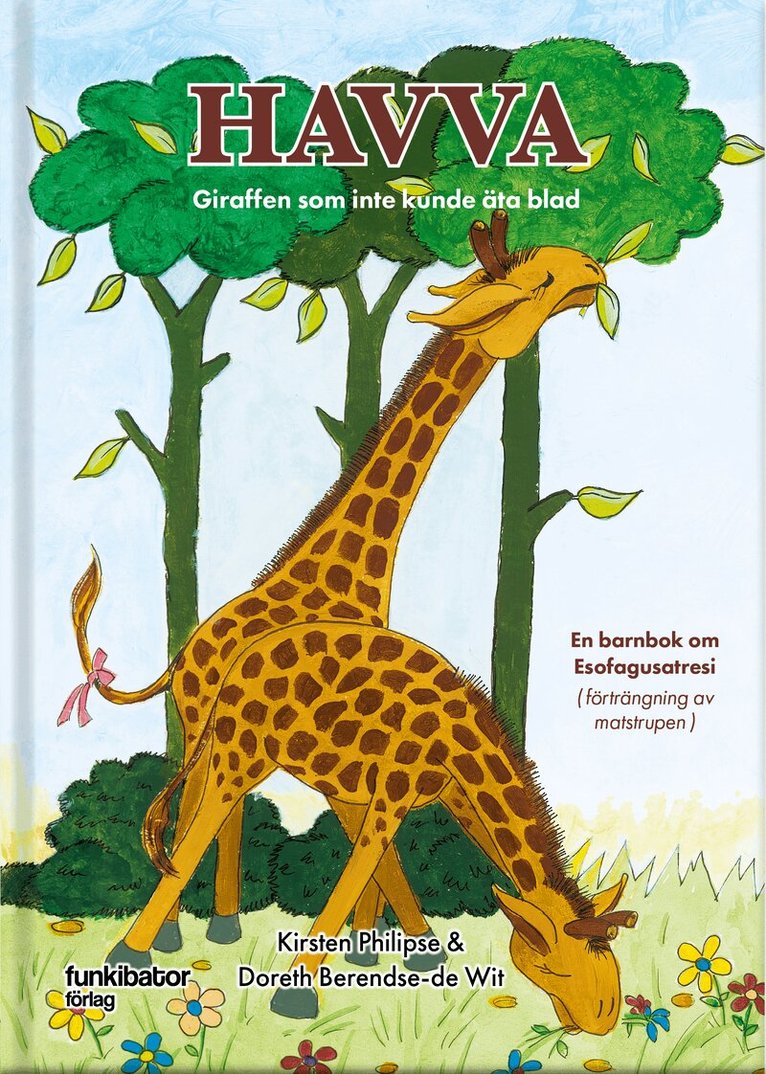Kirsten Philipse, Doreth Berendse-de Wit - Havva : giraffen som inte kunde äta blad, Inbunden