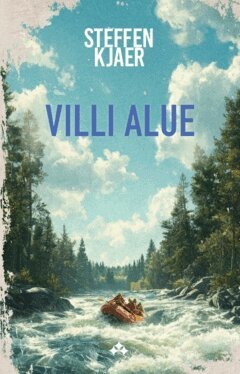 Steffen Kjaer - Villi alue, Häftad. Tillgänglighet: Lägg i varukorg