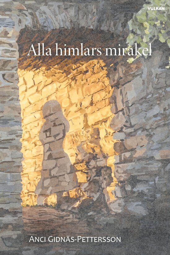 Anci Gidnäs-Pettersson - Alla himlars mirakel, Häftad
