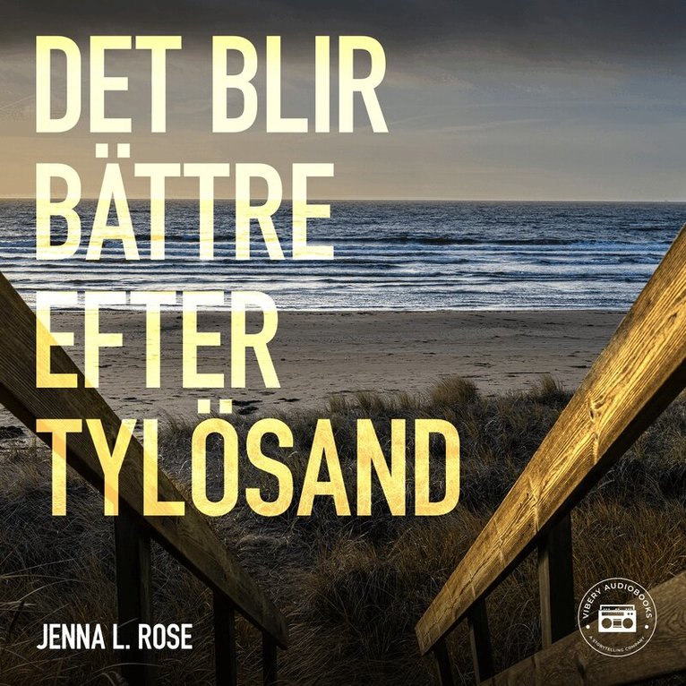 Jenna L. Rose - Det blir bättre efter Tylösand, Ljudbok