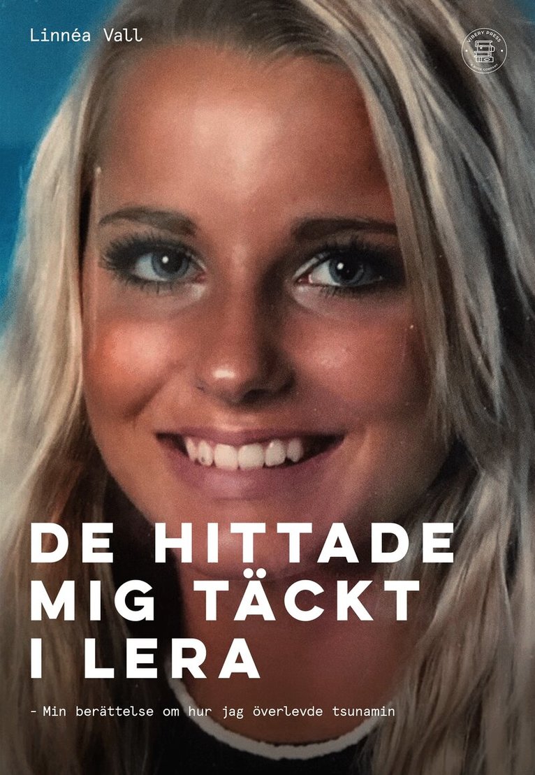 Linnéa Vall - De hittade mig täckt i lera, E-bok