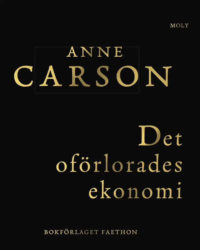 Anne Carson - Det oförlorades ekonomi, Häftad. Tillgänglighet: Förboka