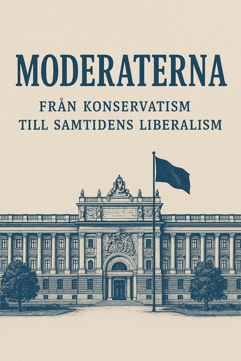 Enar Inajetovic - Moderaterna - Från konservatism till samtidens liberalism., E-bok