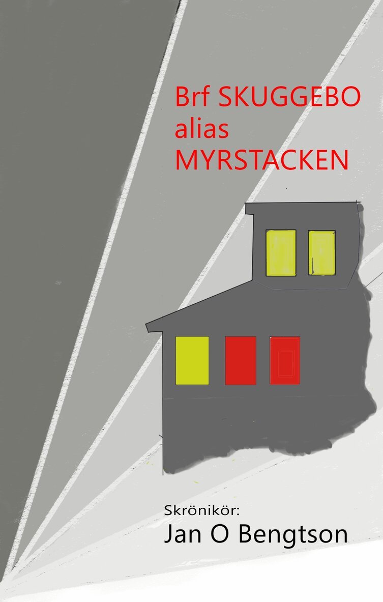 Jan O Bengtson - Brf Skuggebo alias Myrstacken, E-bok
