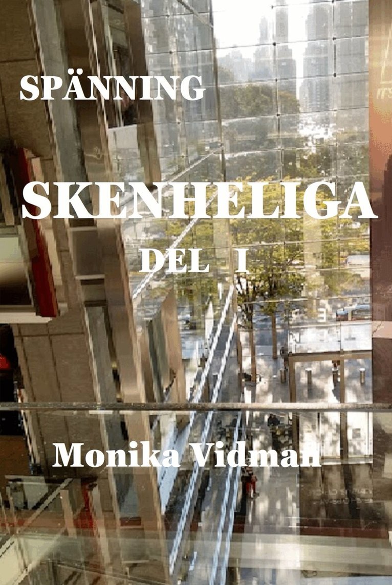 Monika Vidman - SKENHELIGA DEL I, E-bok