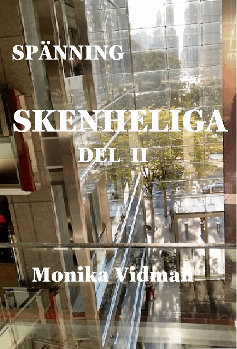 Monika Vidman - SKENHELIGA DEL II, E-bok