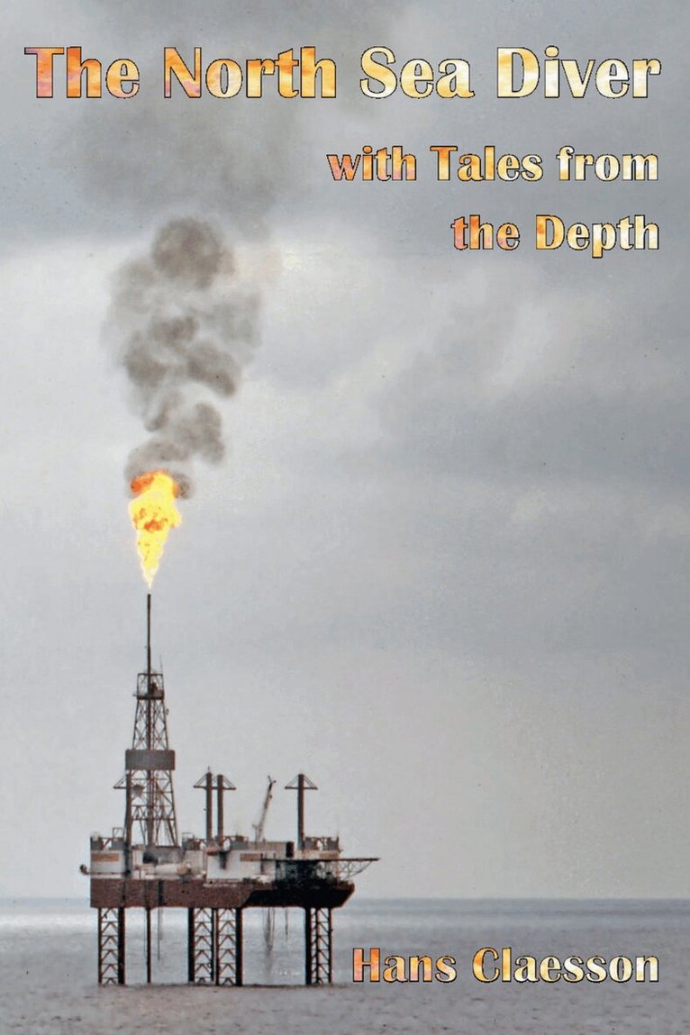 Hans Claesson - The North Sea Diver with Tales from the Depth, E-bok