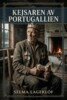 Selma Lagerlöf - Kejsaren av Portugallien, E-bok