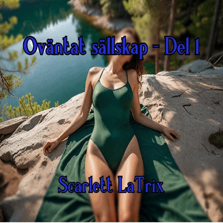 Scarlett LaTrix - Oväntat sällskap - Del 1, Ljudbok