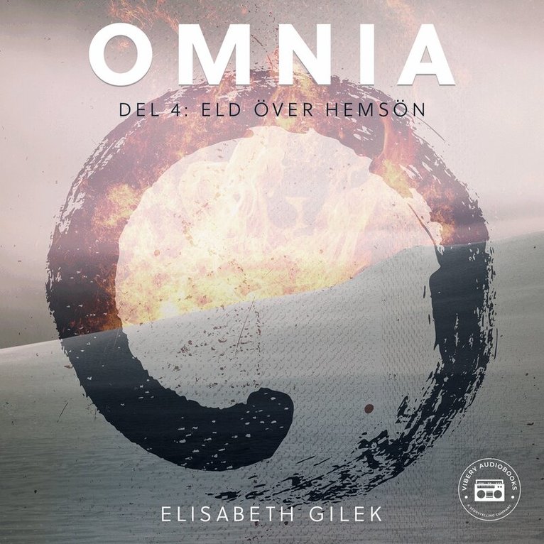 Elisabeth Gilek - Omnia - Del 4: Eld över Hemsön, Ljudbok