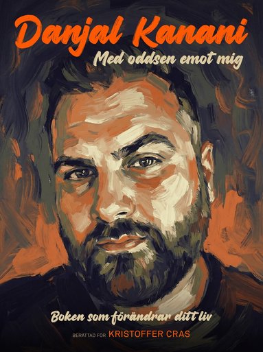 Danjal Kanani, Kristoffer Cras - Med oddsen emot mig, Inbunden. Tillgänglighet: Lägg till