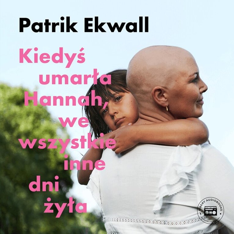 Patrick Ekwall - Kiedyś umarła Hannah, we wszystkie inne dni żyła, Ljudbok