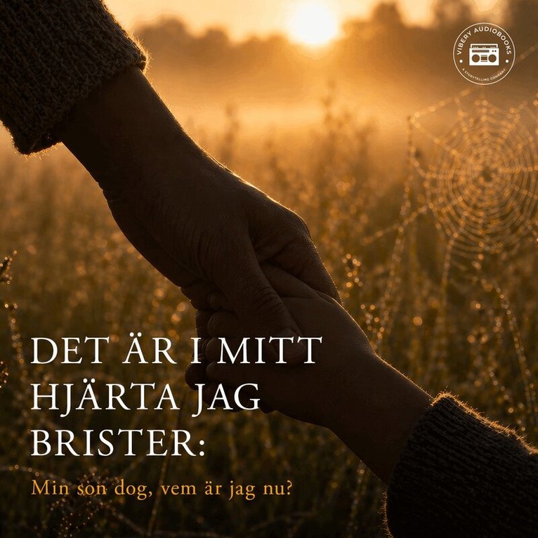 Maja Larsson - Det är i mitt hjärta jag brister: Min son dog, vem är jag nu?, Ljudbok